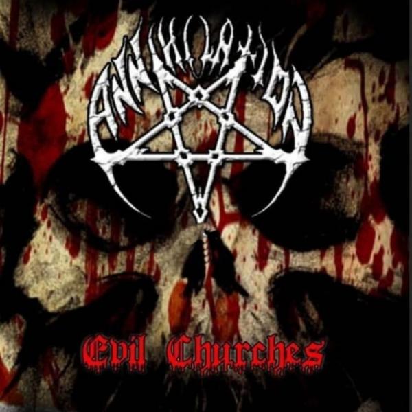 Annihilation - Evil Churches (EP) (Upconvert)