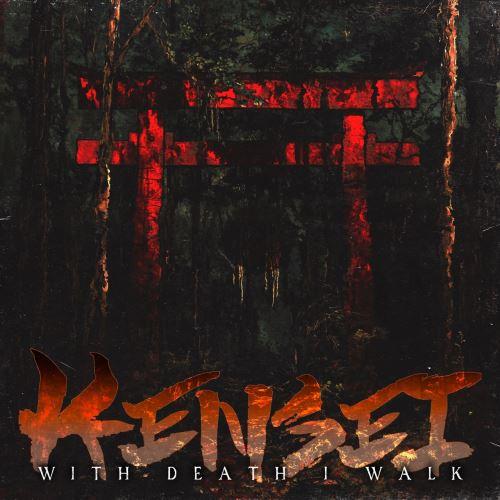 Kensei - With Death I Walk