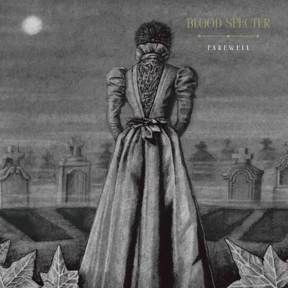 Blood Specter - Farewell (Upconvert)