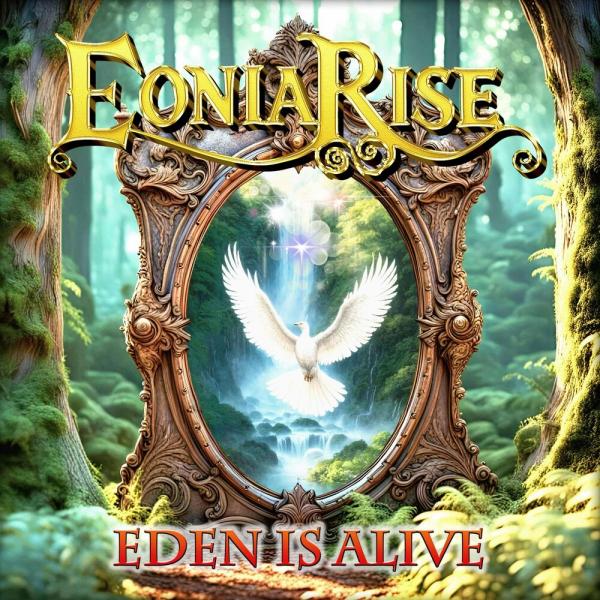 Eonia Rise - Eden Is Alive