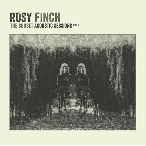 Rosy Finch - The Sunset Acoustic Sessions, Vol. 1