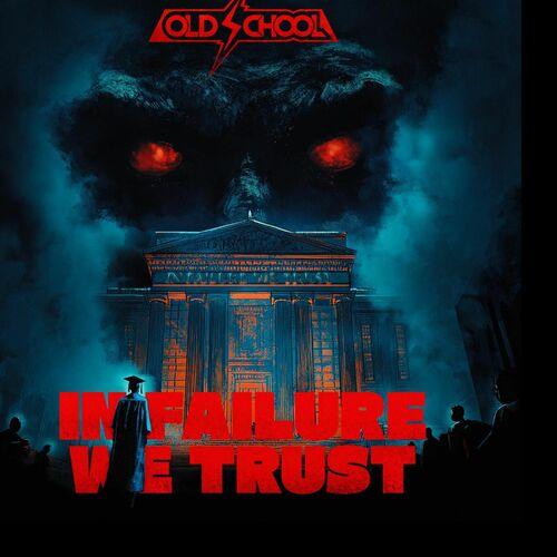 Old School - In Failure We Trust (Upconvert)