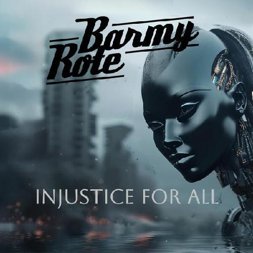 Barmy Rote - Injustice For All (Upconvert)