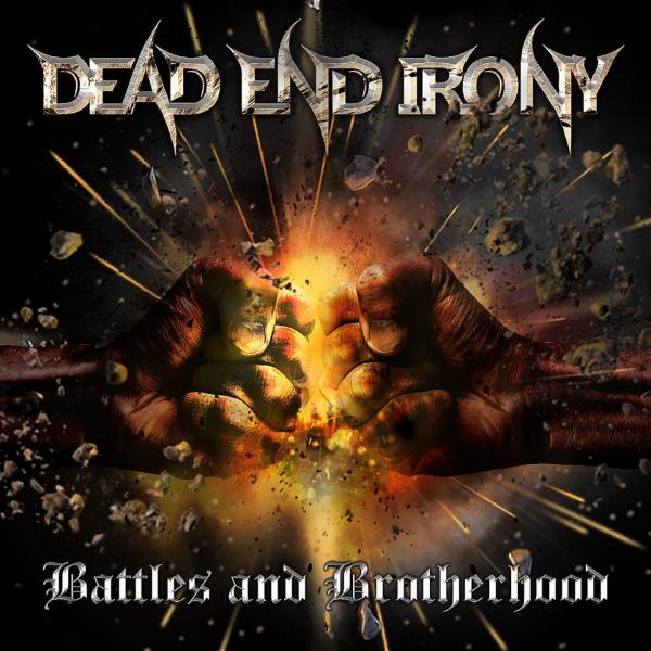 Dead End Irony - Battles and Brotherhood (Upconvert)
