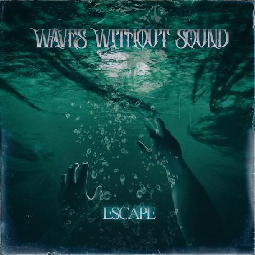Waves Without Sound - Escape