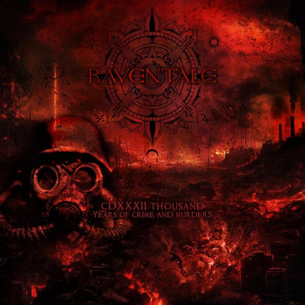 Raventale - CDXXXII Thousand Years Of Crime And Murders