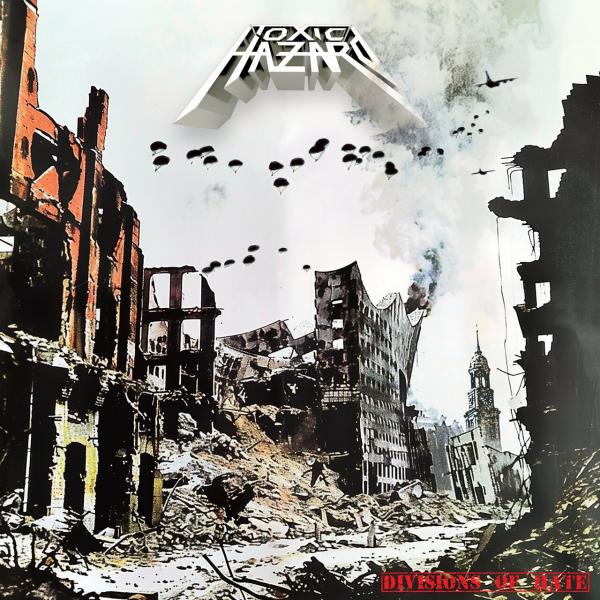 Toxic Hazard - Divisions Of Hate