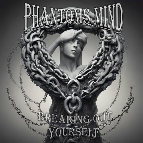 Phantoms Mind - Breaking Out Yourself