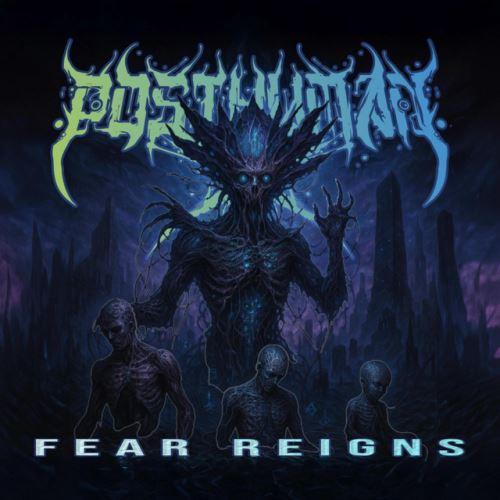 PostHumanX - Fear Reigns