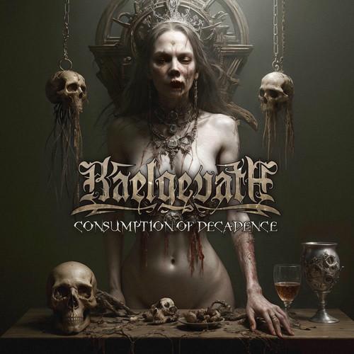 Baelgevath - Consumption of Decadence