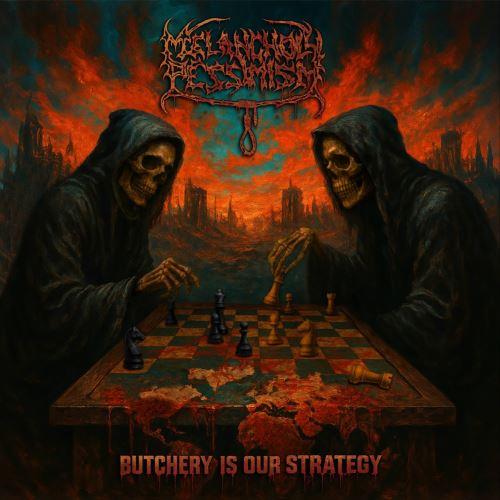 Melancholy Pessimism - Butchery Is Our Strategy