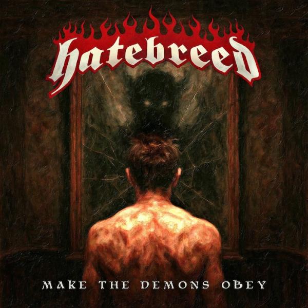 Hatebreed - Make the Demons Obey (Single) (Upconvert)