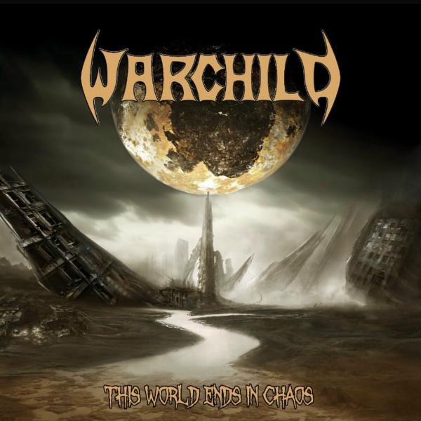 WarChild - This World Ends in Chaos