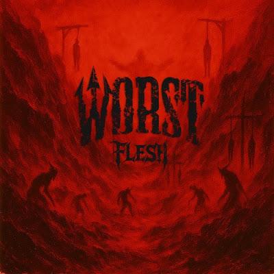 Worst - Flesh (Upconvert)