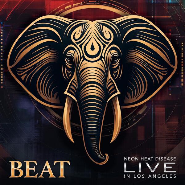 Beat - Neon Heat Disease - Live In Los Angeles (Live 2024)