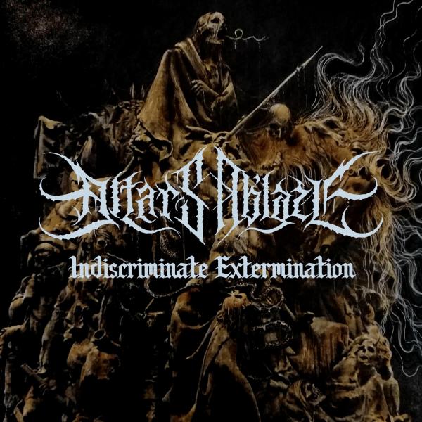 Altars Ablaze - Indiscriminate Extermination (EP)