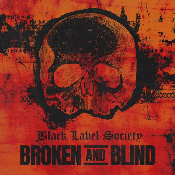 Black Label Society - Broken and Blind (Single)