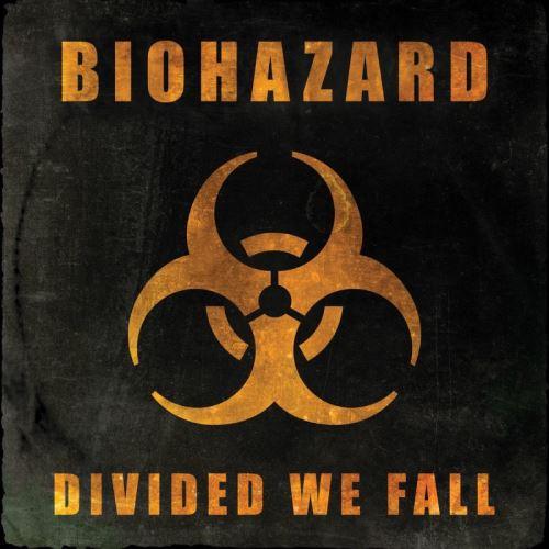 Biohazard - Divided We Fall