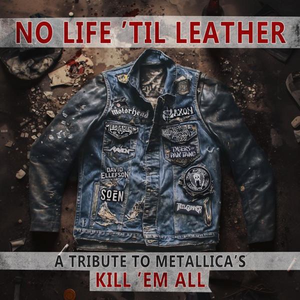 Various Artists - No Life 'Til Leather - A Tribute To Metallica’s Kill ‘Em All (Upconvert)