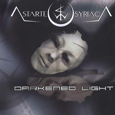 Astarte Syriaca - Darkened Light (Upconvert)