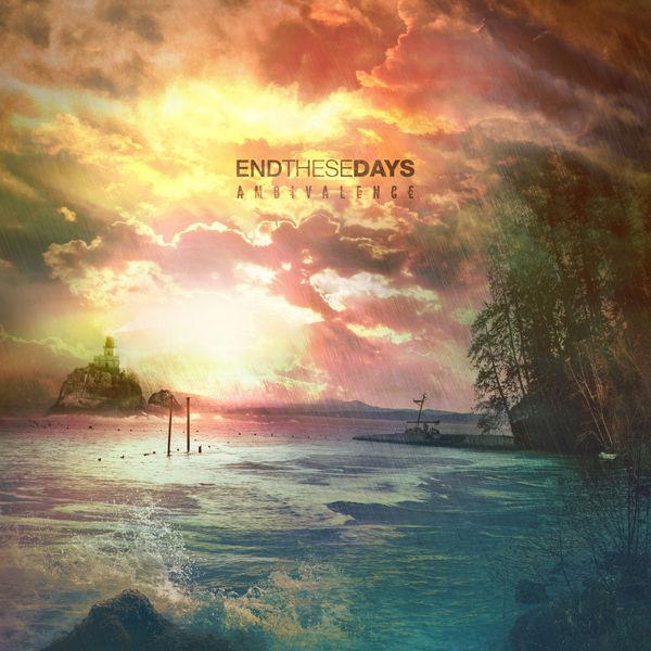 End These Days - Ambivalence (Upconvert)