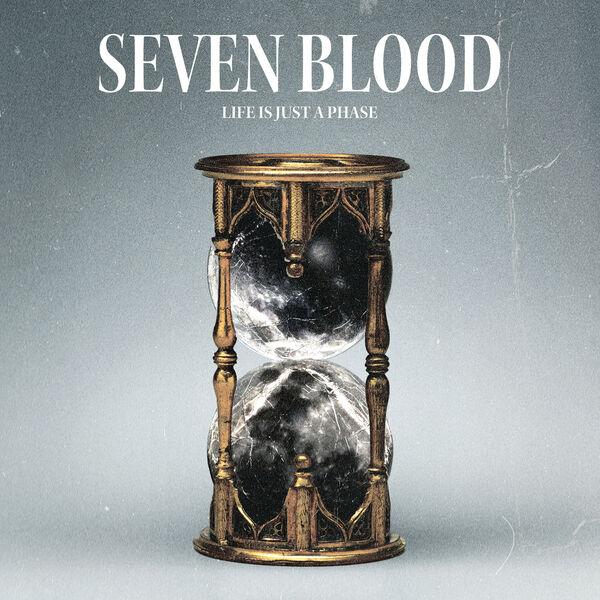 Seven Blood - Life Is Just a Phase