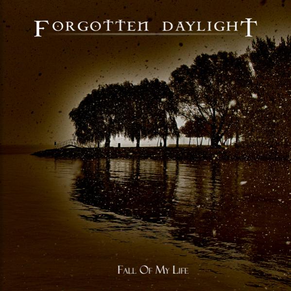 Forgotten Daylight - Fall of My Life