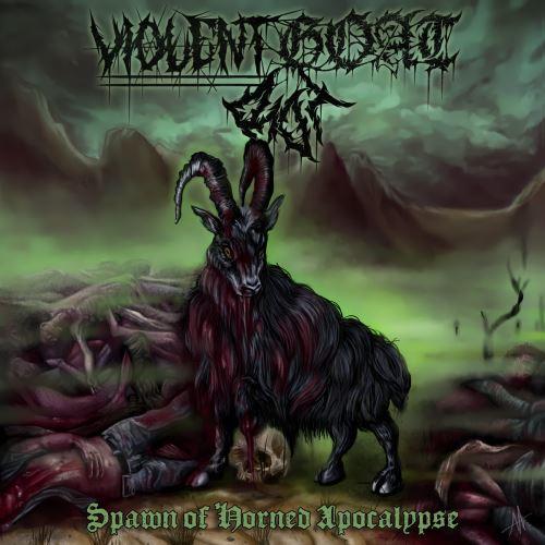 Violent Goat Rot - Spawn Of Horned Apocalypse