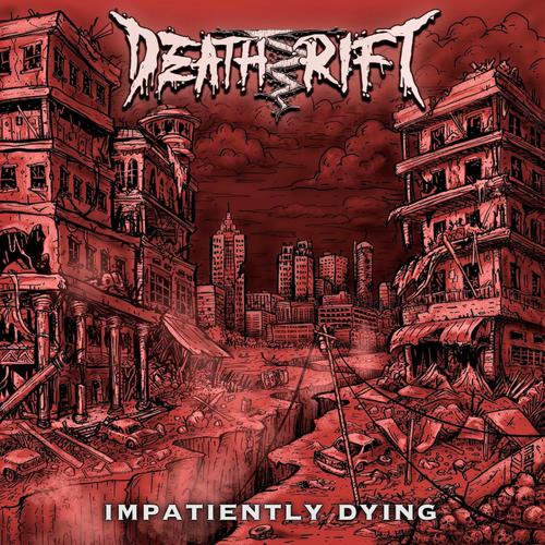 Death Rift - Impatiently Dying