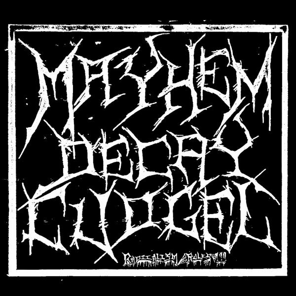 Mayhem Decay Cudgel - Radicalism Rules!!! (Compilation)