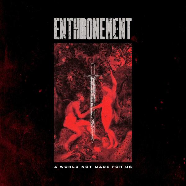 Enthronement - A World Not Made For Us (EP)