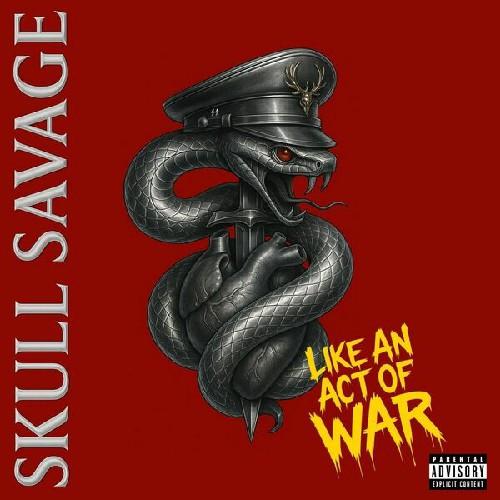 Skull Savage - Like an Act of War
