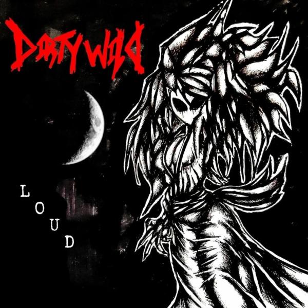 Dirty Wild - L.O.U.D.