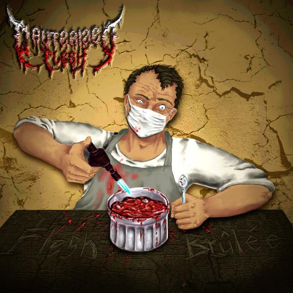 Cauterized Flesh - Flesh Brûlée (EP)