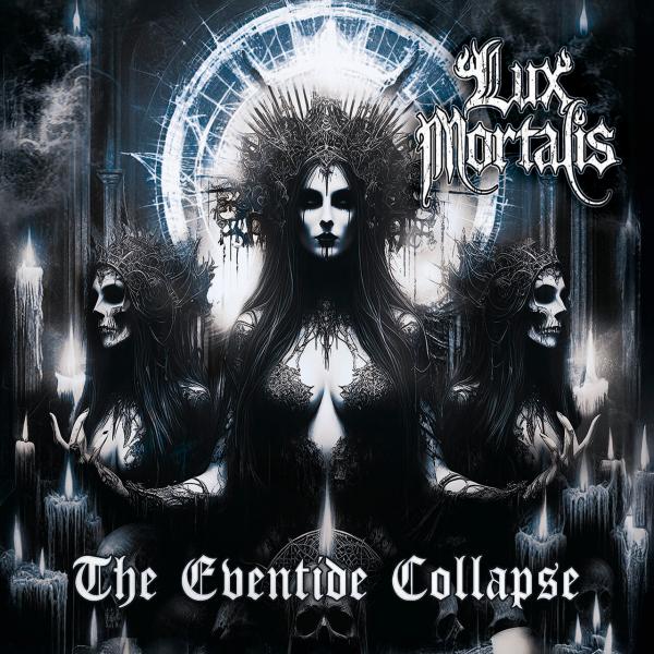 Lux Mortalis - The Eventide Collapse