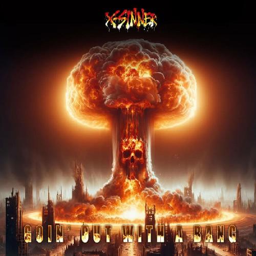 X-Sinner - Goin' Out With A Bang (Upconvert)