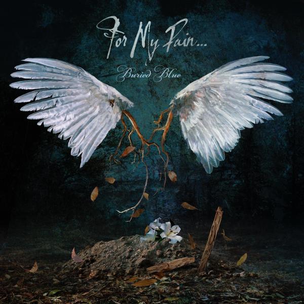For My Pain... - Buried Blue