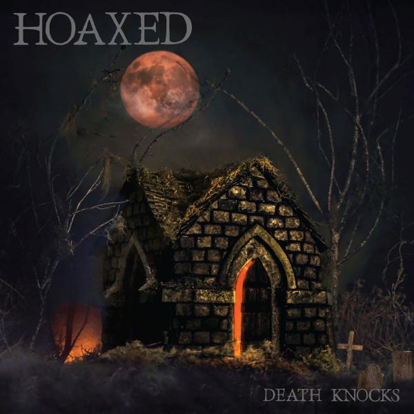 Hoaxed - Death Knocks (Lossless)