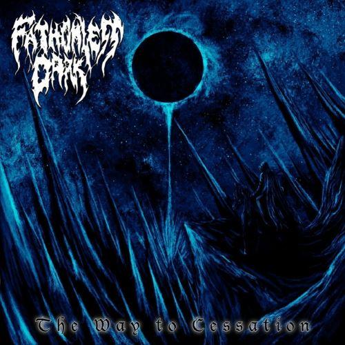 Fathomless Dark - The Way To Cessation (EP)
