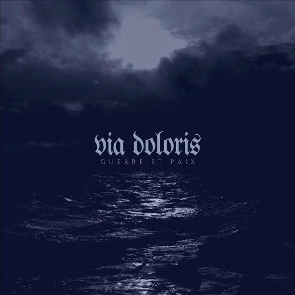 Via Doloris - Guerre et Paix (Upconvert)