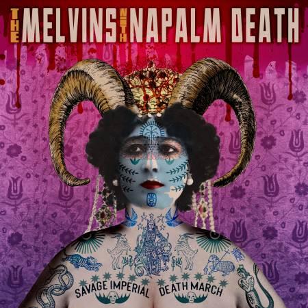Melvins &amp; Napalm Death - Savage Imperial Death March (Collaboration) (Lossless)