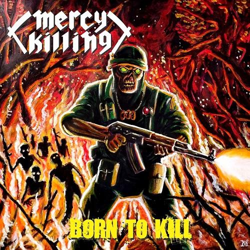 Mercy Killing - Born to Kill