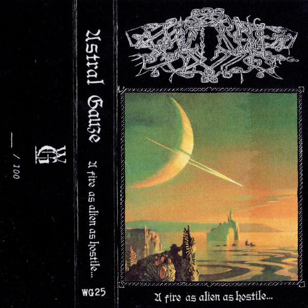Astral Gauze - A Fire As Alien As Hostile... (Lossless)