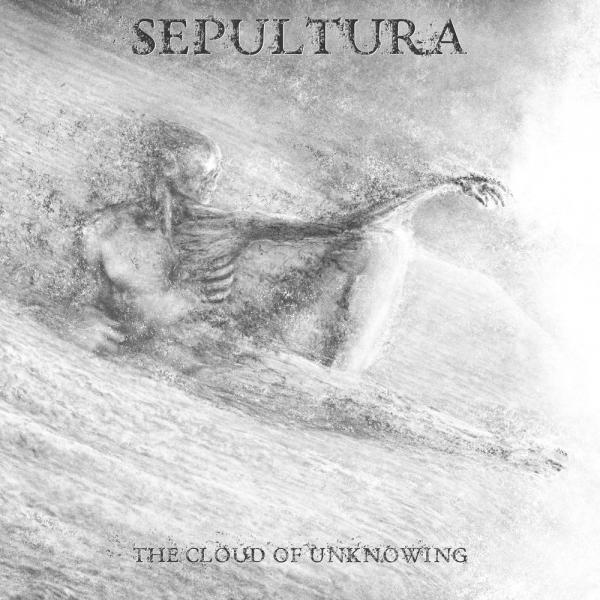 Sepultura - The Cloud Of Unknowing (EP) (Hi-Res) (Lossless)