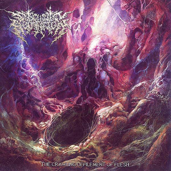 Disgusting Abomination - The Crawling Defilement️ of Flesh (EP)