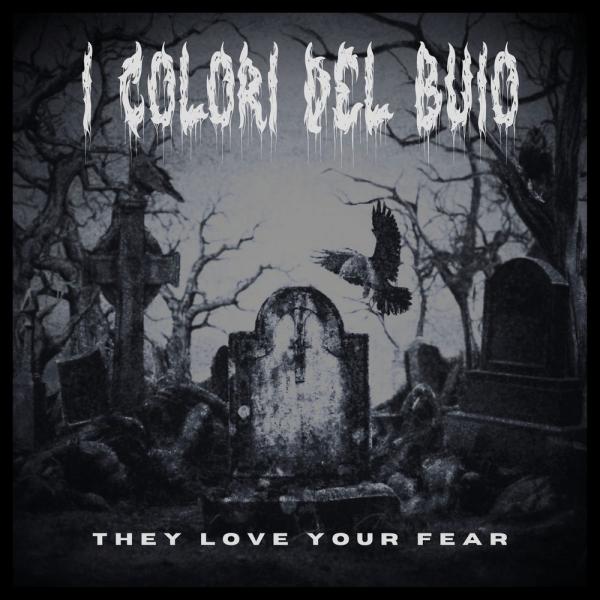 I Colori Del Buio - They Love Your Fear