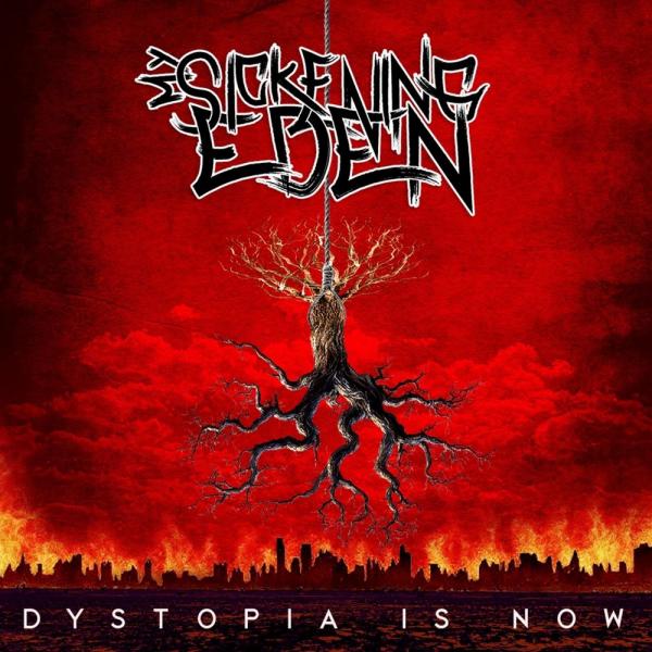 My Sickening Eden - Dystopia Is Now