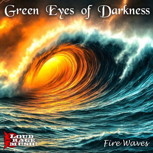 Green Eyes Of Darkness - Fire Waves (Upconvert)