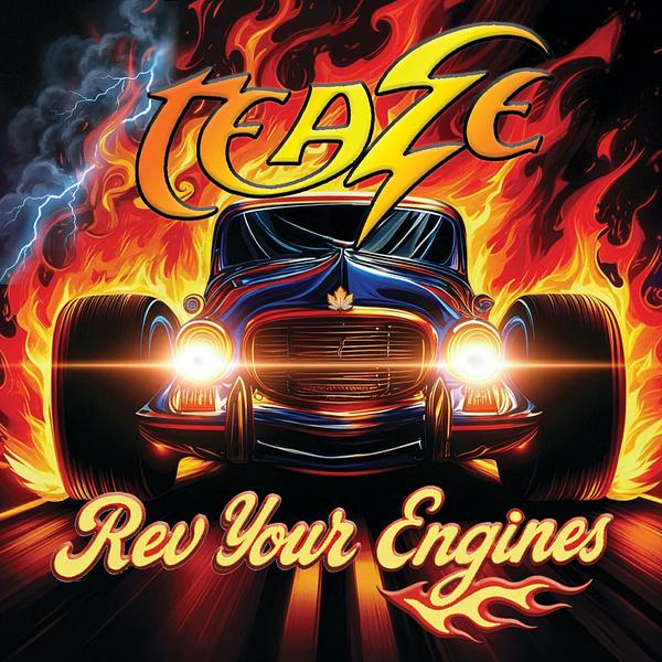 Teaze - Rev Your Engines (Lossless)