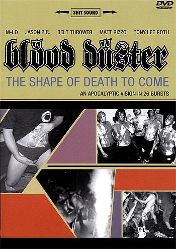 Blood Duster - The Shape Of Death To Come The Shape Of Death To Come (An Apocalyptic Vision In 26 Bursts) (Reissue 2006) (DVD)